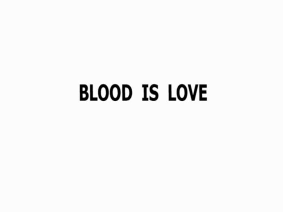 Blood is Love