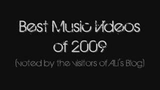 ALi's Blog: Best Music Videos of 2009