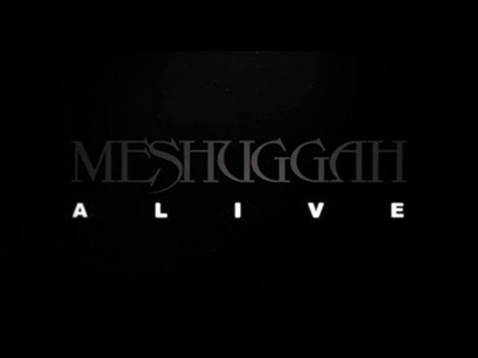 Meshuggah - Alive - DVD Trailer