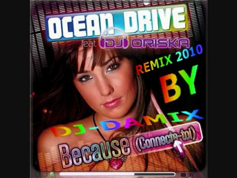 Ocean drive because (connecte toi) (REMIX By DJ-DAMIX 2010)