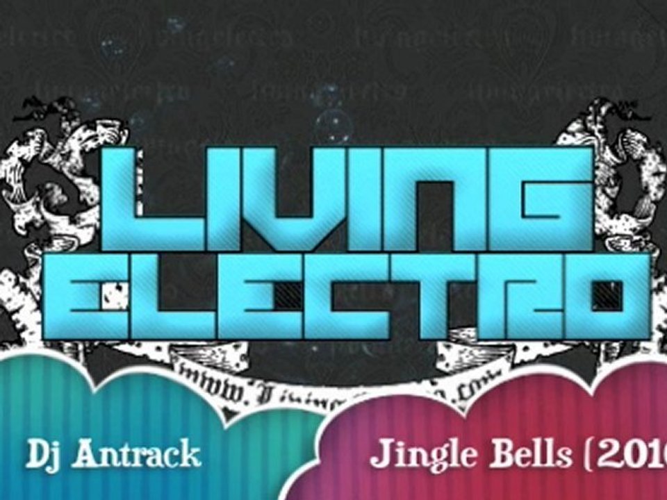 Dj Antrack Jingle Bells (CHRISTMAS 2009)(ELECTRO REMIX) video