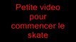 commencer le skate (holly, kickflip, flip, holly renverssé)