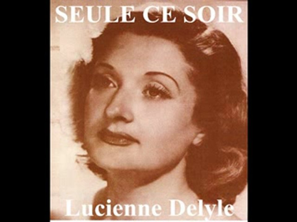 Seul ce soir - Lucienne Delyle