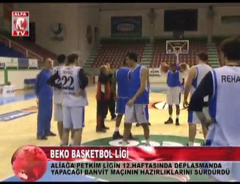 aliağa Petkim basketbol banvit hazırlık
