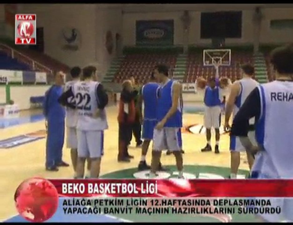 aliağa Petkim basketbol banvit hazırlık