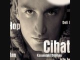 Cihat - Iste Ben Albümden 2010 (Kanimdaki Düsman)