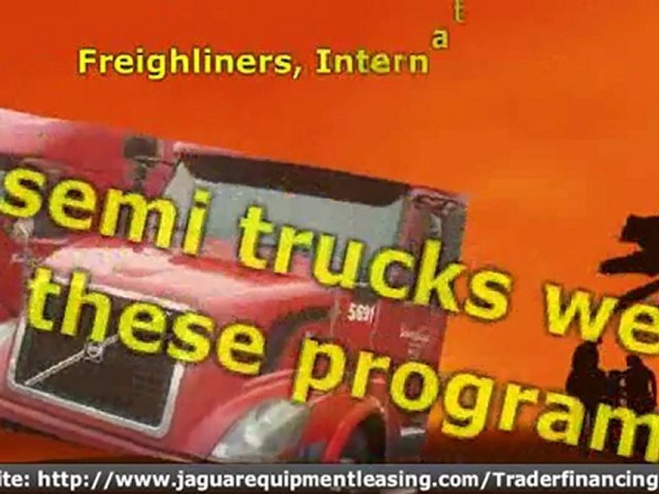 Start Up Financing, Semi Trucks, Big Rig Trucks, and Over th
