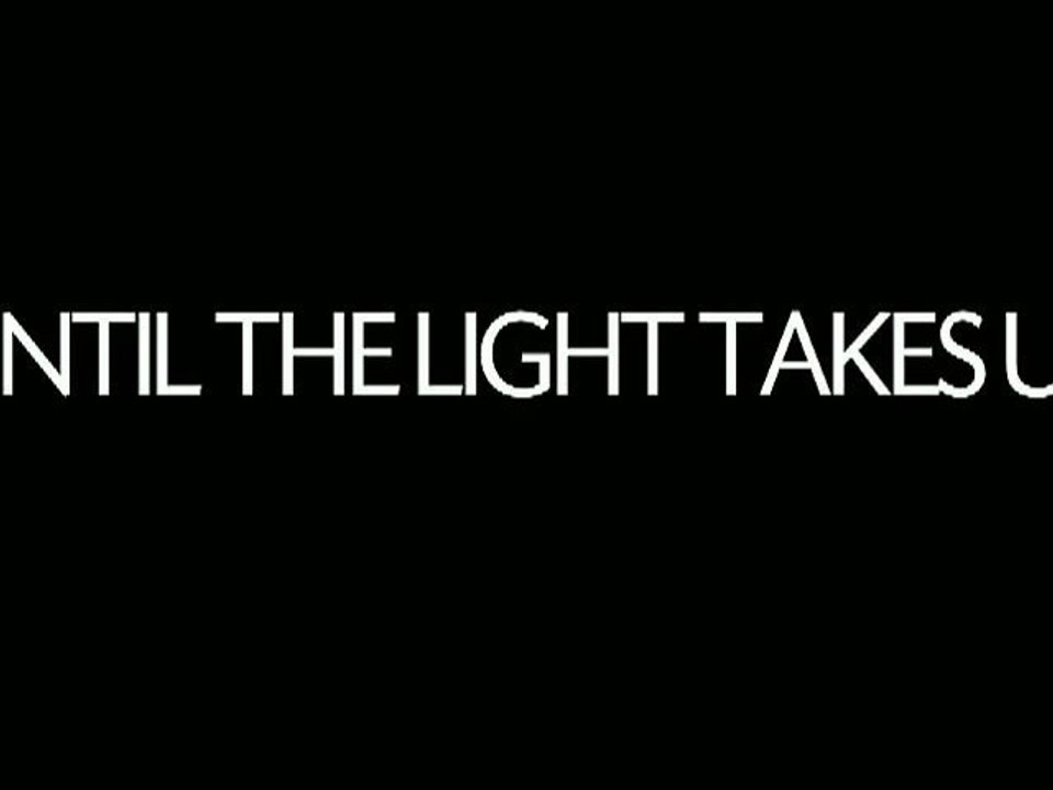 Until the Light Takes Us