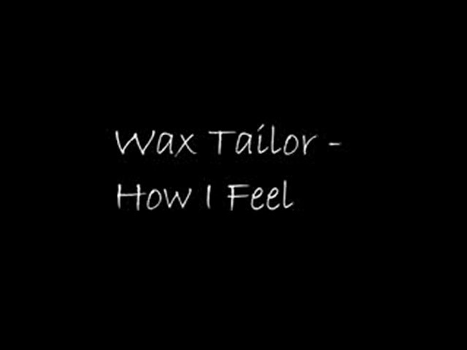 Wax Tailor - How I Feel