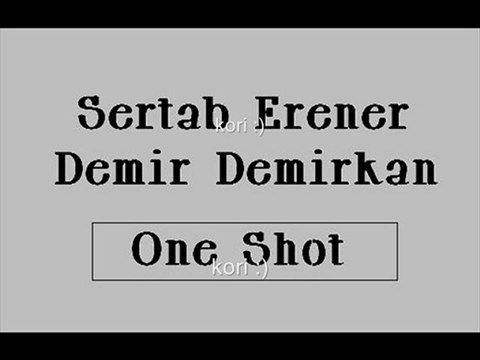 Sertab Erener Demir Demirkan One Shot