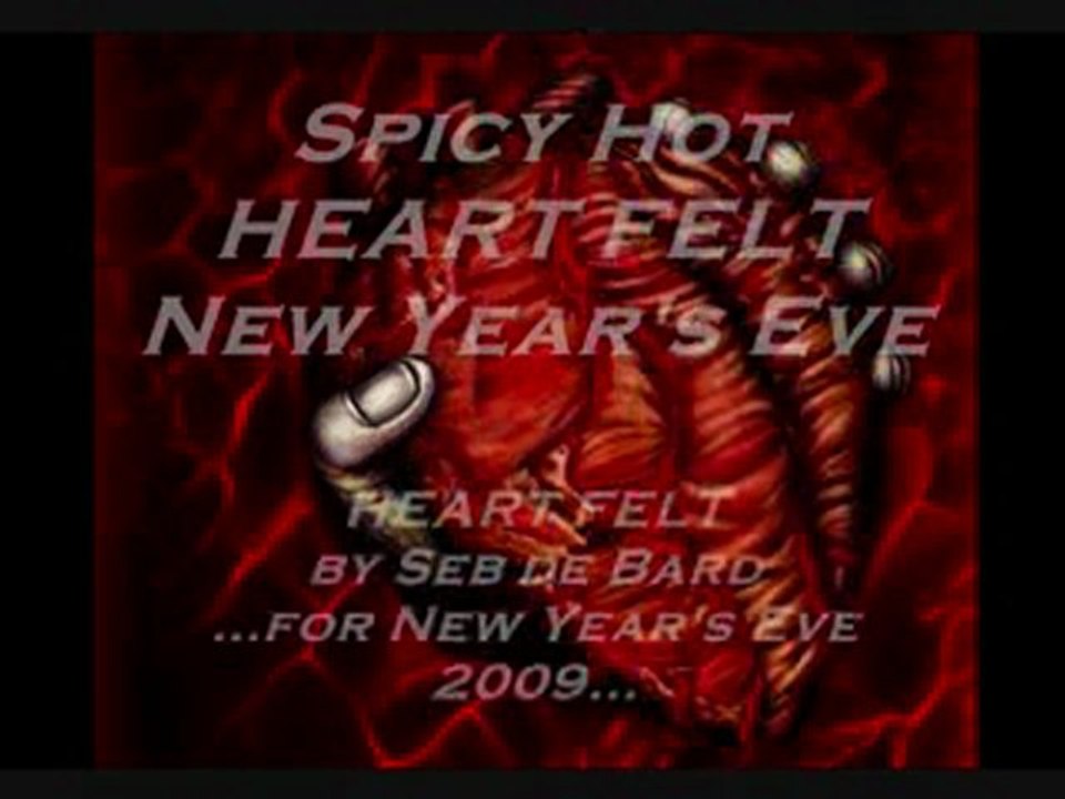 New Year's Fire..Hot Desire..Passion! HEART FELT Seb de Bard