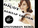 DjCot vs Sertap Erener - Unutursun Remix Kumluca / ANTALYA