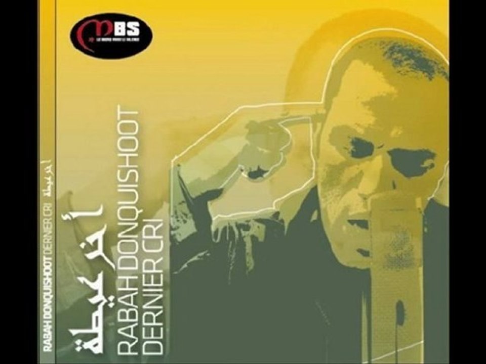 Rabah Donquishoot - Rassi Qal'bi Ou Karchi - 2010