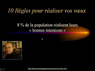 Comment réaliser vos voeux et vos désirs Vidéo N°1