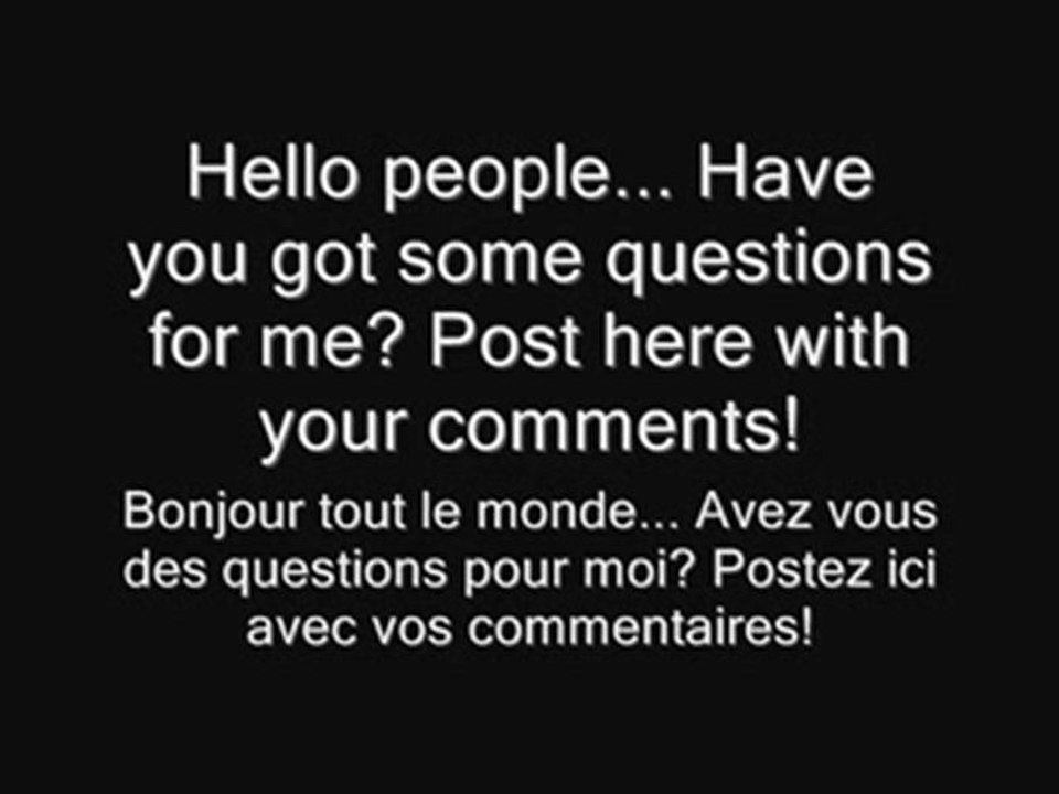 Des questions?