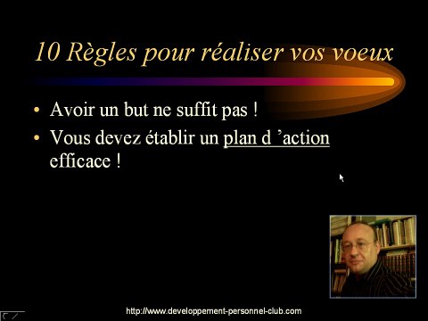 Comment réaliser vos voeux et vos désirs Vidéo N°4