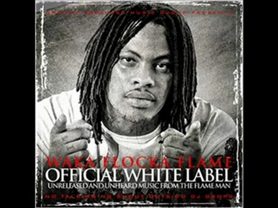 Waka Flocka -Official White Label therealdmv.com