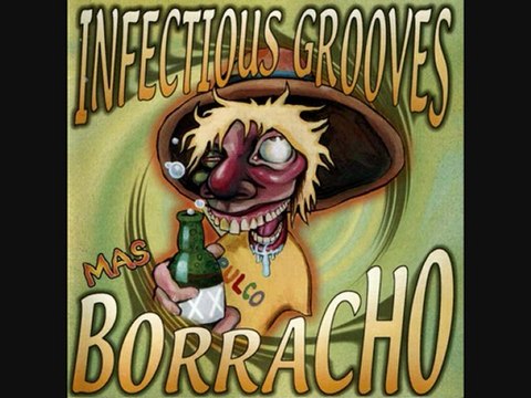 Infectious Grooves - Just a lit bit