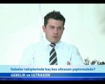 Gebeler Takiplerinde Kaç Kez Ultrason Yaptırmalıdır?
