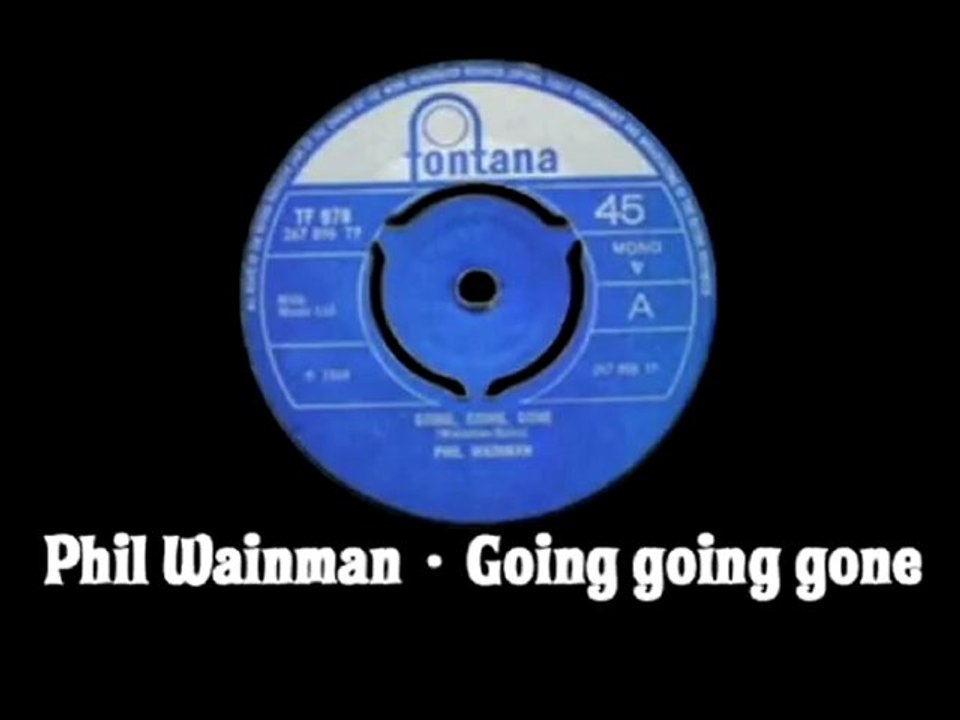 Phil Wainman - Going going gone