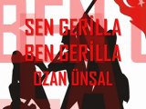 sen gerilla ben gerilla - ozan ünsal