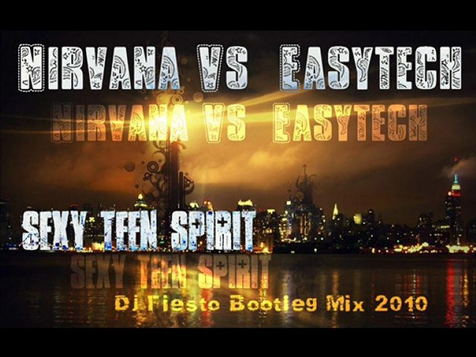 Sexy Teen Spirit (Dj Fiesto Bootleg Mix 2010)