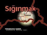 Sığınmak - 1991 Çukurca - YUKSEKOVAHABER.COM