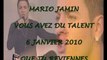 MARIO JAMIN -QUE TU REVIENNES - 06.01.10 VOUS AVEZ DU TALENT