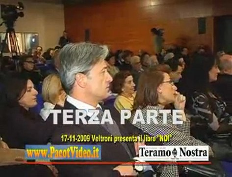 53 - Veltroni Walter a Teramo - 3 - Romanzo NOI (2009-11-13)