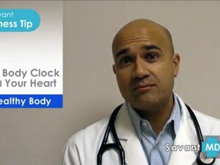 SavantMD:Health & Wellness Tip: Bodyclock & Heart