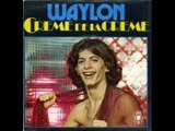 Waylon - Crème de la crème