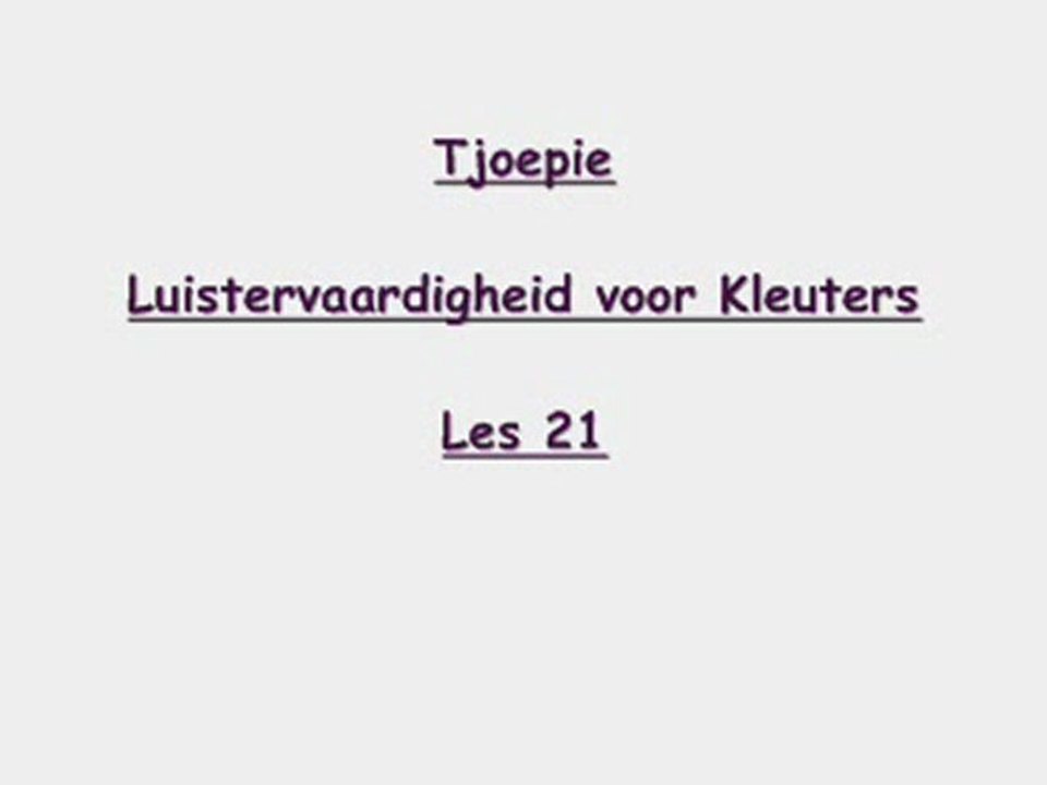 Tjoepie - Les 21