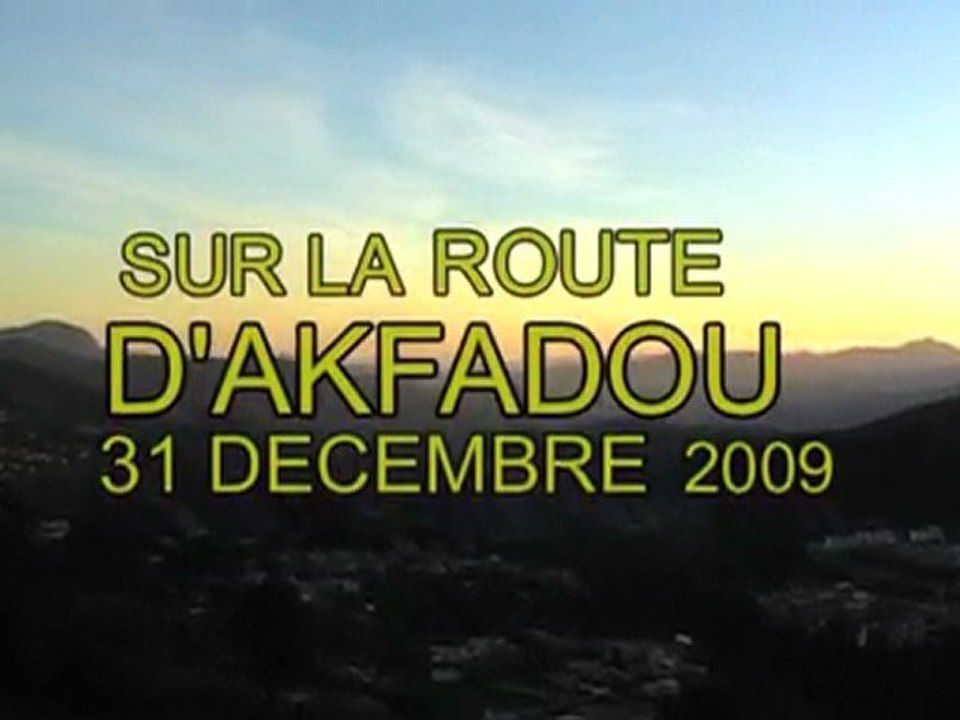 SUR LA ROUTE D'AKFADOU 31/12/09