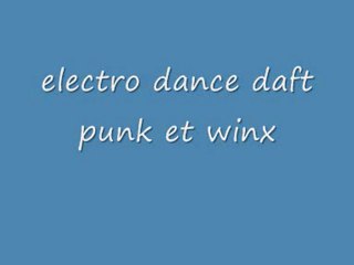 electro dance daft punk et winx