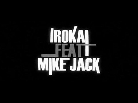 L'échappatoire iRoKaï Feat Mike Jack (Clip officiel)