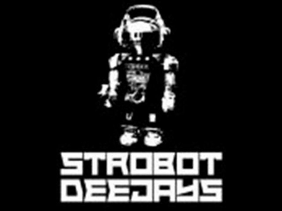 Strobot Deejays - Strobie le Strobot