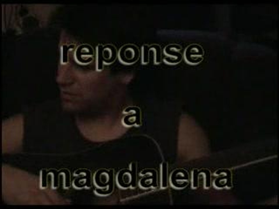 reponse magdalena