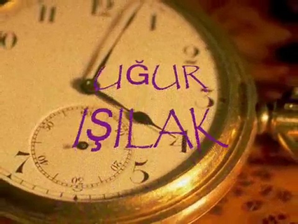 Uğur Işılak - Artık Geç Oldu