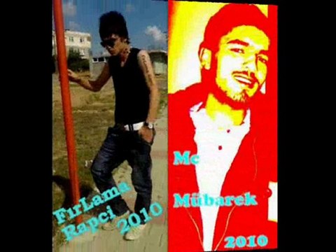 2010 - BuLqurLuStyLe Mc MübareK Ft. FırLama-Rapci