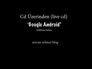 Live Android yükleme hatası