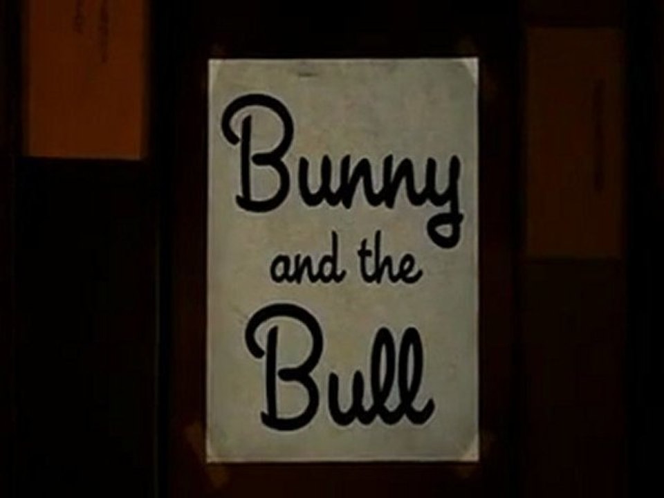 Bunny and the Bull