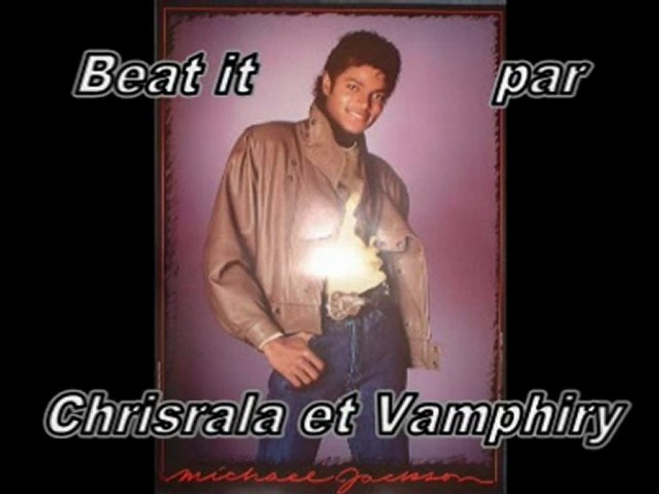Beat it-Vamphiry et Chrisrala