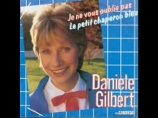 Daniele Gilbert - Je ne vous oublie pas