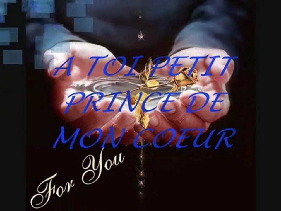 Pour toi petit prince de mon coeur