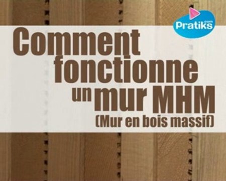 Comment fonctionne un mur MHM