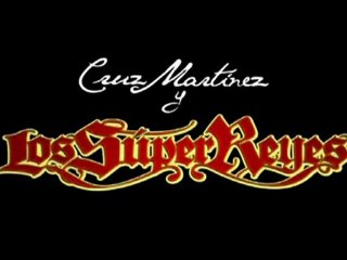 Cruz Martinez y Los Super Reyes - Eres