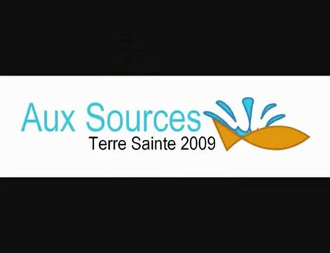 Aux Sources Terre Sainte 2009 Episode 1