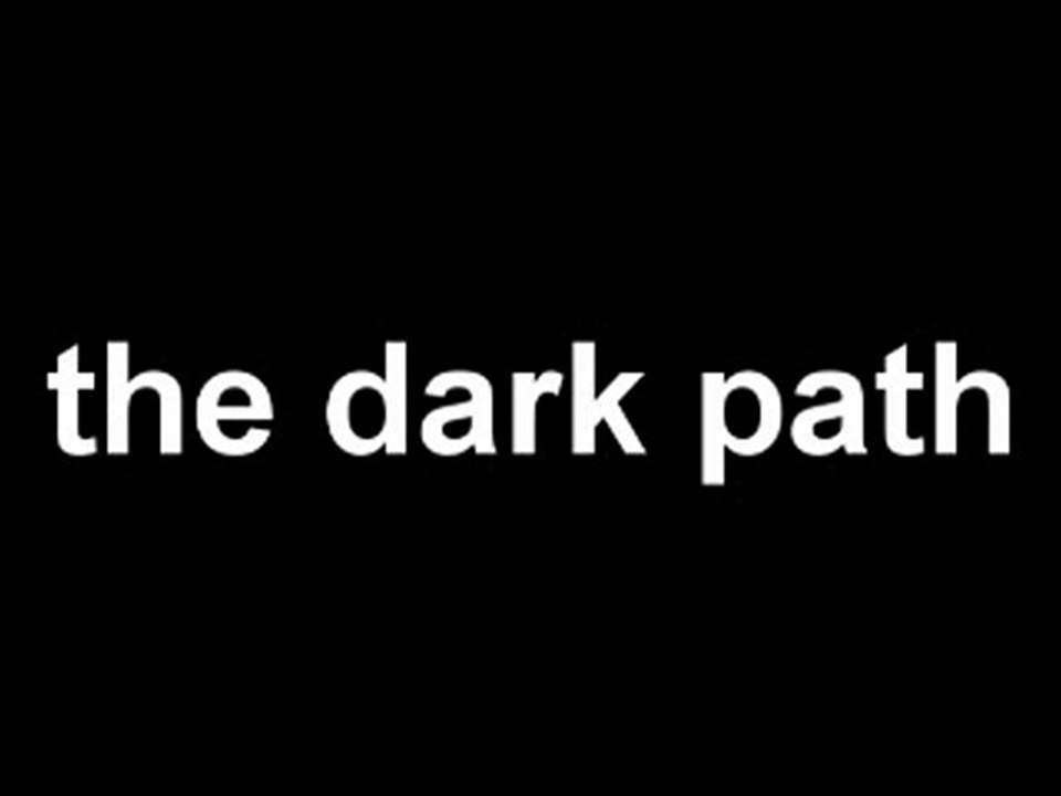 The Dark Path