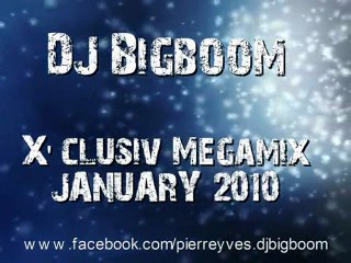 DJ Bigboom - X'clusiv Megamix January 2010