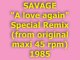 SAVAGE "A love again" Special Remix 1985